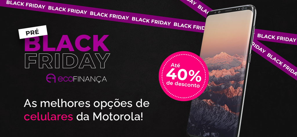Celular Motorola na Black Friday 2021
