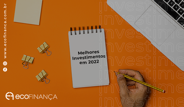melhores-investimentos-em-2022